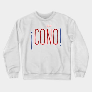 ¡Coño! - color design Crewneck Sweatshirt